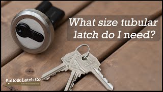 What size tubular latch do I need? by Suffolk Latch Company 122 views 11 months ago 1 minute, 38 seconds