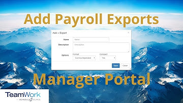 TeamWork 5 Manager Tutorial: How to Add a Payroll Export