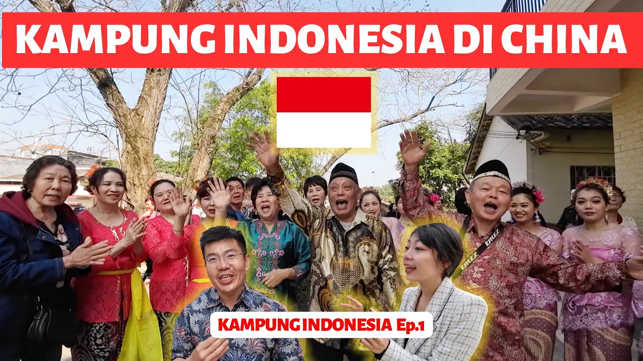 CHINA RASA INDONESIA | KAMPUNG ORANG INDONESIA DI NEGERI CHINA | KAMPUNG 🇮🇩 Ep.1/6