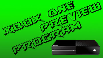Xbox One Preview Program Details
