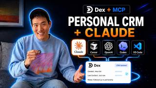 Dex + MCP: Relationship Management for Claude, Claude Code, Codex, and More