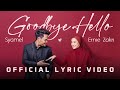 Syamel & Ernie Zakri - Goodbye Hello [Official Lyric Video]