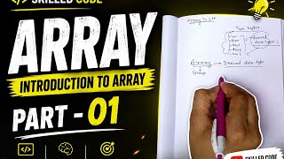 Introduction to Array - 01 || Skilled Code- Announcement of DSA series in description
