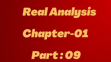 09.Real Analysis|| Chapter-01||Part-09|| Honours 3rd year|| বাস্তব বিশ্লেষণ|| @NuMathMukshitu ​