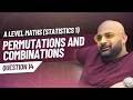 Permutations and Combinations | Past Paper Question 14 - 9709 May/June 2012 P61 Q7