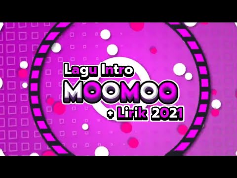 Lagu Intro MOOMOO + Lirik Terbaru 2021