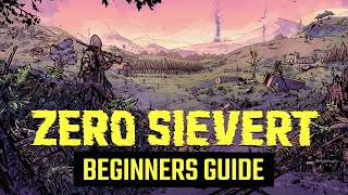 ZERO Sievert Beginners Guide