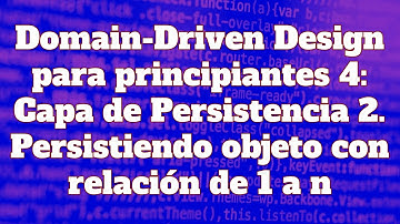 Tutorial sobre DDD en PHP en español 4. Capa de persistencia 2. Persistir objecto con relación 1 a n