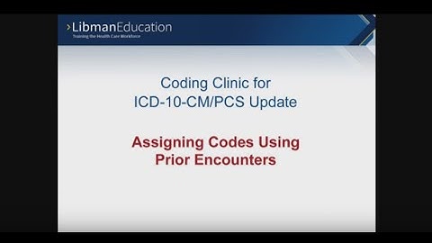 ICD-10 Coding Clinic Update: Assigning Codes Using Prior Encounters