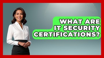 What Are IT Security Certifications? - Learn As An Adult