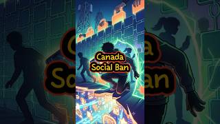 Canada, Social Ban #media #youth #quake #tech #news