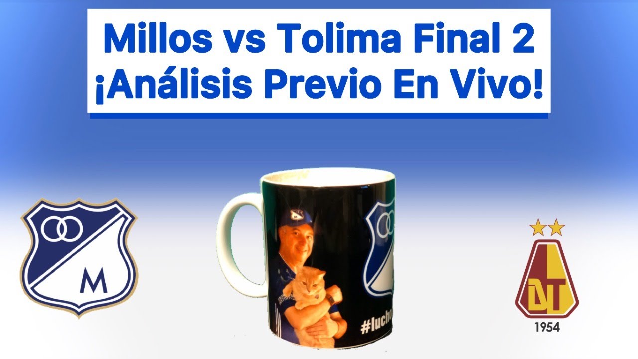 Millos vs Tolima Final 2: Análisis Previo - ¡En Vivo ...
