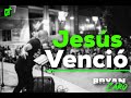 Tema: Jesus Venció - Evangelista Bryan Caro