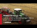 HORSCH Focus TD tylko w jednym przejeździe uprawia i sieje na trzech różnych poziomach