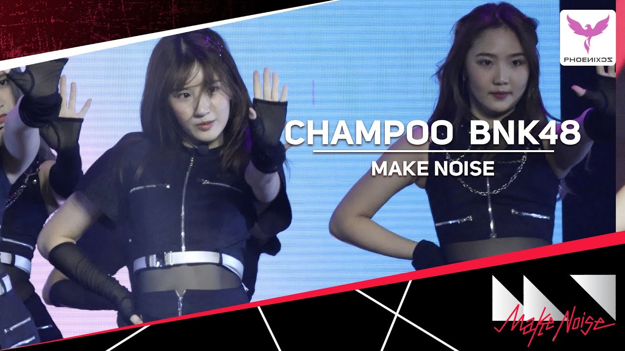 [ChampooCGM48] Fancam - Make Noise  - BNK48 12 Single First Performance