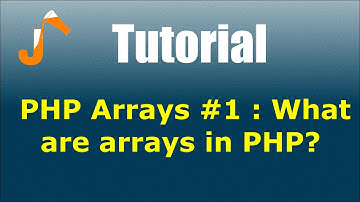 PHP Array #1 : What are arrays in PHP?