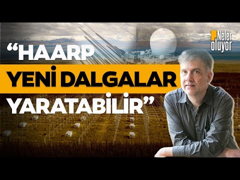 Haarp nedir, deprem üretebilir mi? ABD'li uzman anlattı... #Haarp