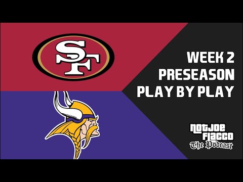 49ers vs Vikings 2022 Preseason Week 2 Reactions and Play by Play