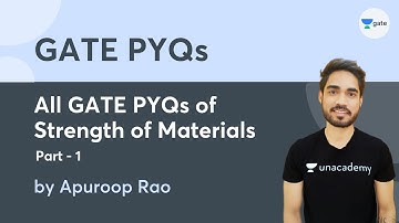 All GATE PYQs of Strength of Materials - 1  |  Apuroop Rao | GATE 2022