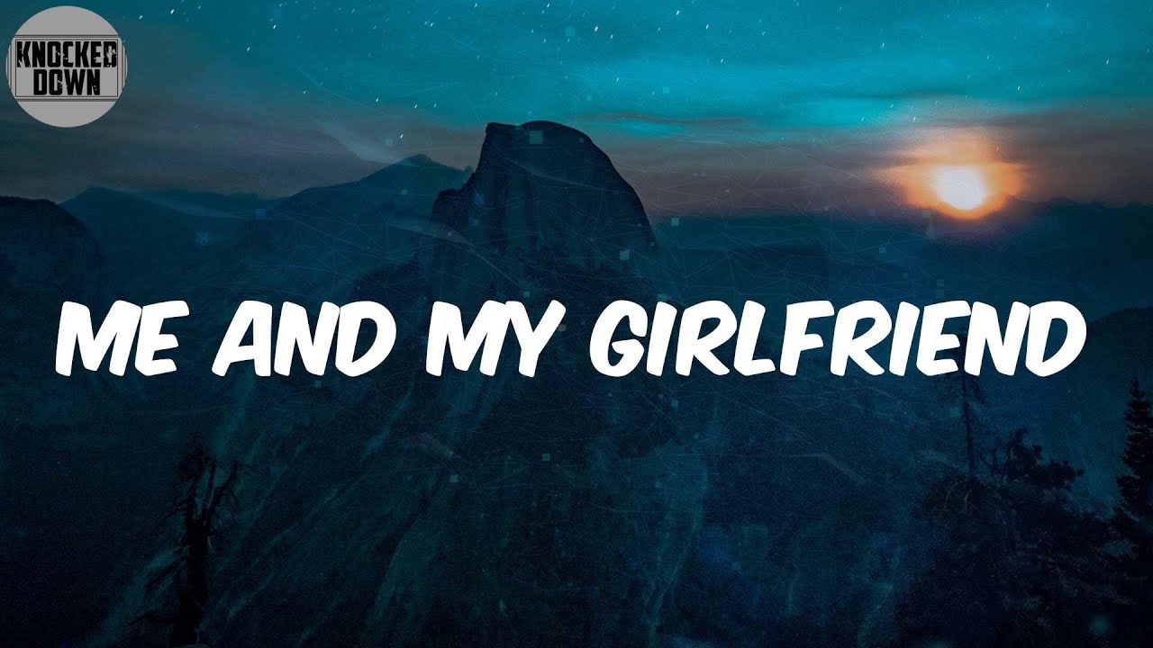 Me And My Girlfriend Lyrics Makaveli Youtube