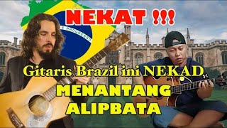NEKAT PARAH !!! PROFESOR GITAR BRAZIL INI NEKAT MENANTANG DUEL ALIPBATA