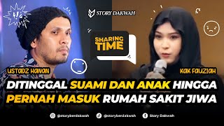 Curhat Ditinggal Suami dan Anak Hingga Masuk Rumah Sakit Jiwa - Sharing Time Ust. Hanan Attaki
