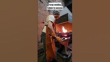 Forge Welding (Failure to Success)