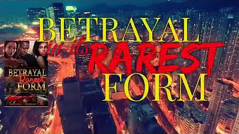 Betrayal In Its Rarest Form by : Authoress Tamara ...