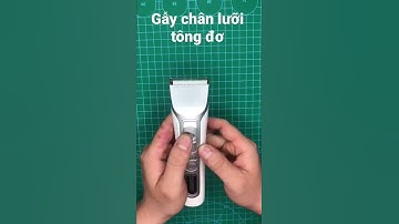 Hướng dẫn tháo lắp lưỡi tông đơ codos chính hãng