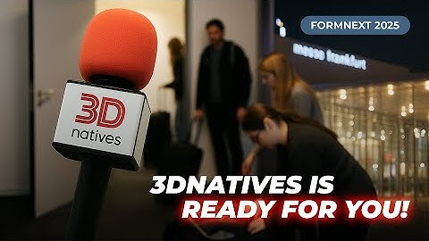 3Dnatives Is READY for Formnext!