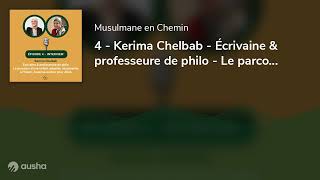 4 - Kerima Chelbab - Écrivaine & professeure de philo - Le parcours d'une enfant adoptée, reconve...