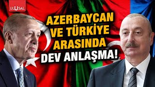 Azerbaycan Ve Türkiye Arasında Dev Anlaşma