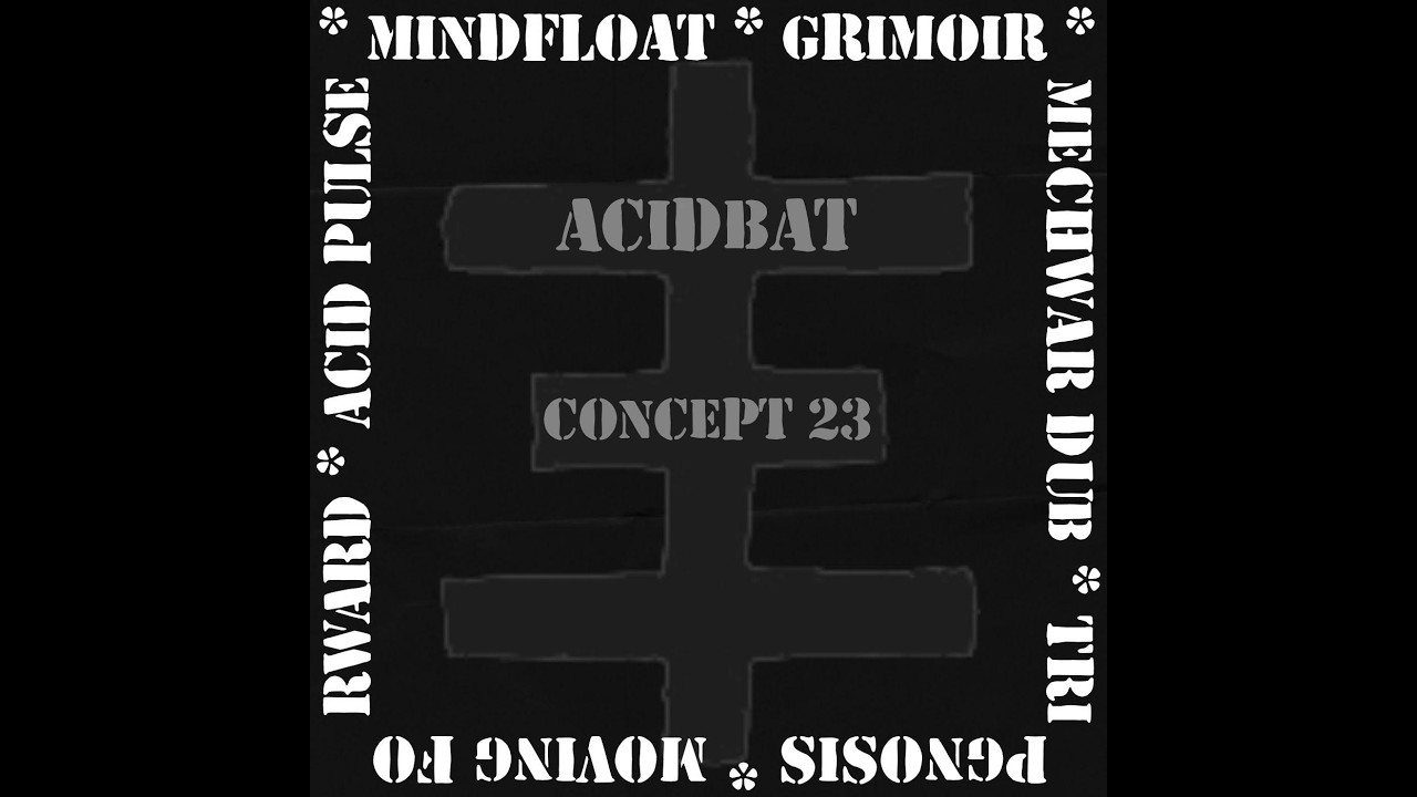 Assista a Acidbat -- Moving Forward no YouTube Assista a Acidbat -- Moving Forward no YouTube