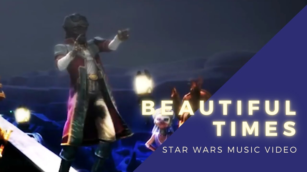 Beautiful Times - A Feel Good Star Wars MV - Star Wars x Owl City
