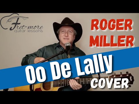 Oo De Lally - Roger Miller Cover