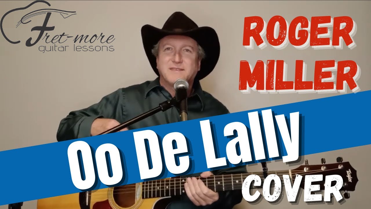Oo De Lally - Roger Miller Cover
