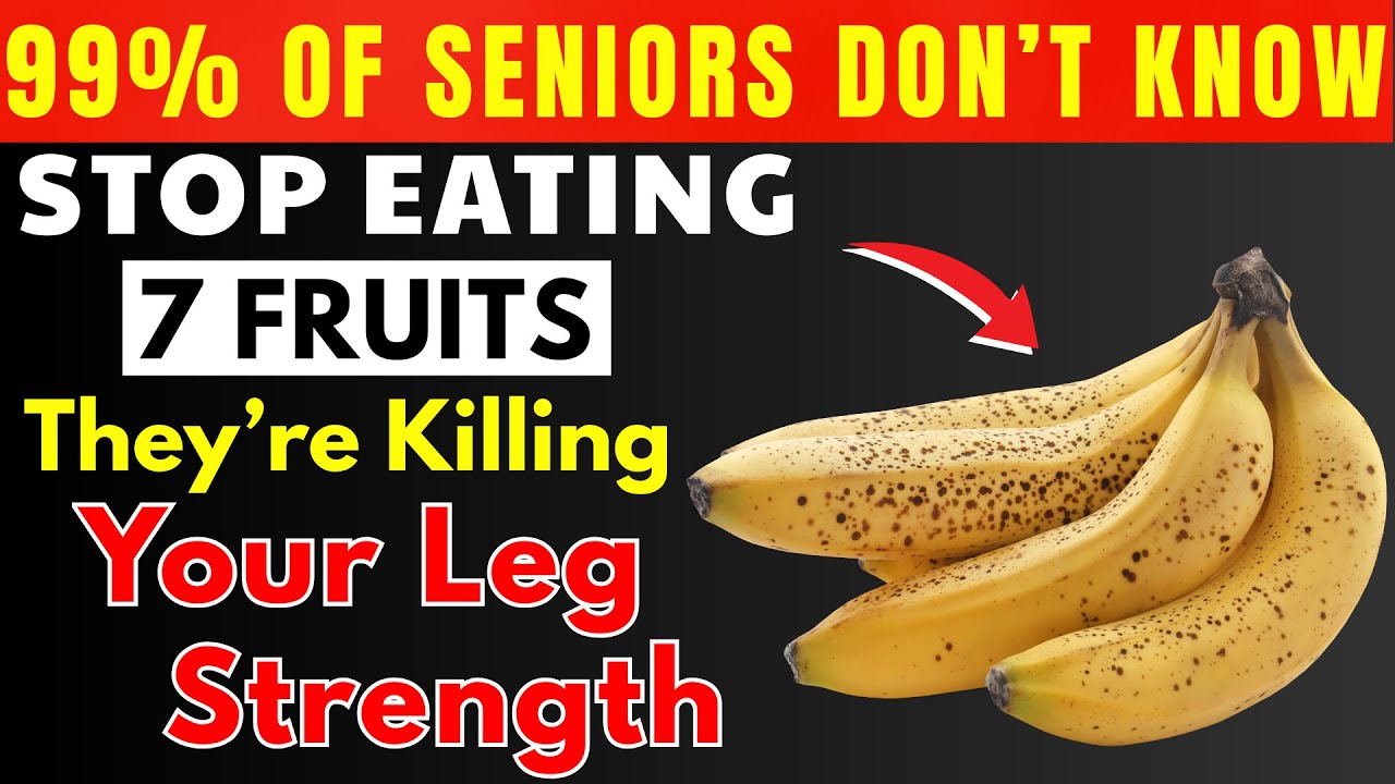 Seniors. Stop Eating 7 Worst Fruits - They Are Destroying Your Leg Strength | Senior Meal Coach