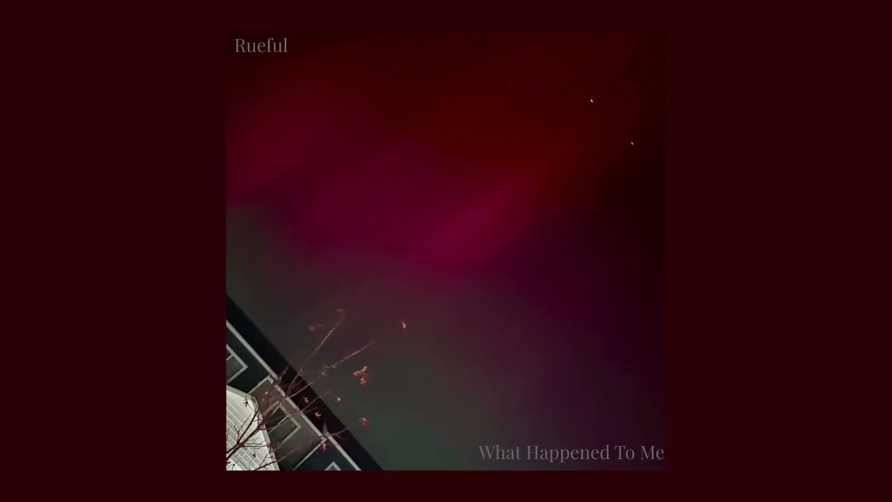 Rueful - What Happened To Me (Official Audio)