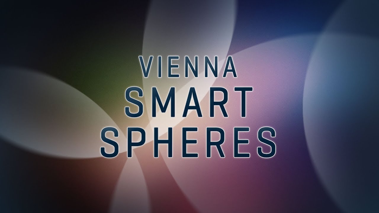 Vienna Smart Spheres Introduction