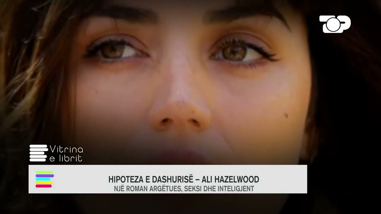 Vitrina e librit/ Hipoteza e dashurisë- Ali Hazelwood; Si një doktorante në vitin e tretë