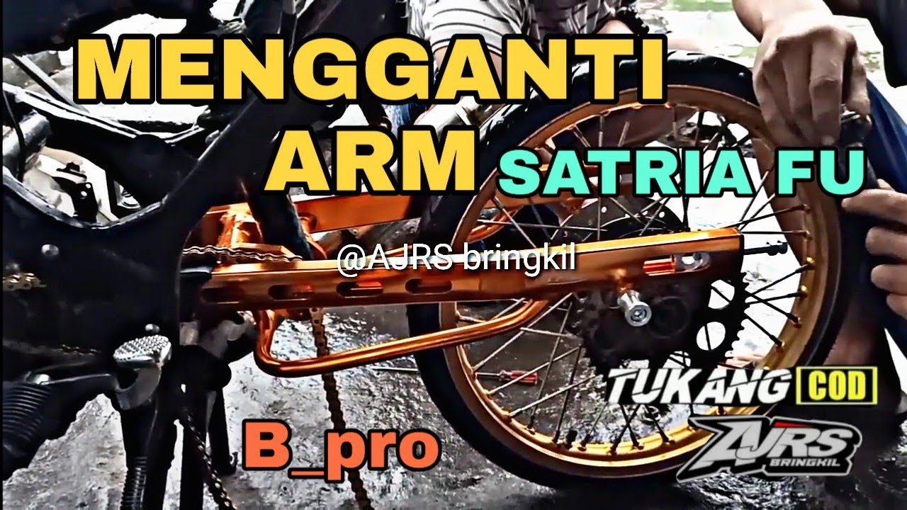 mengganti ARM satria fu YouTube