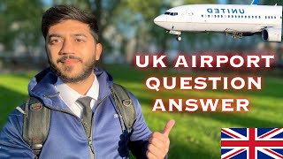 UK AirPort Immigration Question/Answers 🇬🇧