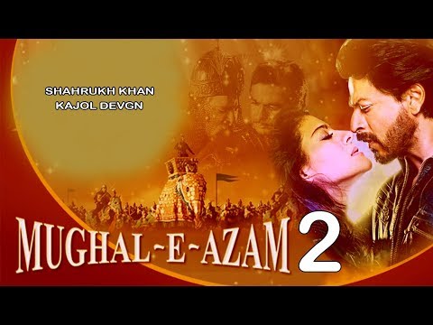 mughal-e-azam-2-:-official-trailer-|-shahrukh-khan-|-kajol-devgn-|-mughal-e-azam-2-movie