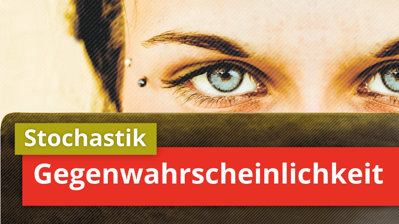 Gegenwahrscheinlichkeit Berechnen Gegenwahrscheinlichkeit Berechnen