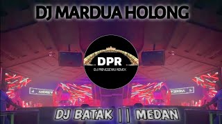 DJ MARDUA HOLONG || DJ BATAK MEDAN || DJ PRINGSEWU REMIX