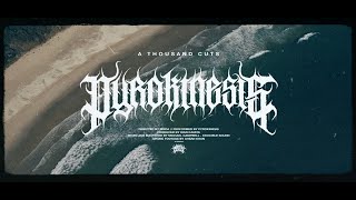 A THOUSAND CUTS (OFFICIAL MUSIC VIDEO) - Pyrokinesis