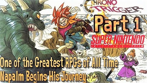 CHRONO TRIGGER Part 1 SNES Playthrough : Let