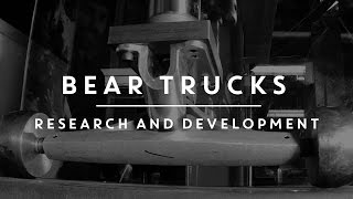 Bear Trucks R&D