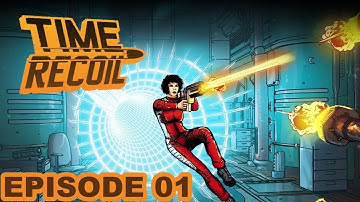 Time Recoil Walkthrough Episode 01