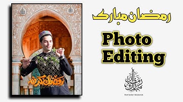 Ramzan Photo Editing 2023  || Ramzan Dp Maker 2023 || Ramzan Mubarak Photo Editing